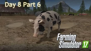 Farming Simulator 17 - Day 8 Part 6 Playthrough