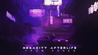 From Ashes - Megacity Afterlife (Full Album) [Synthwave / Cyberpunk]