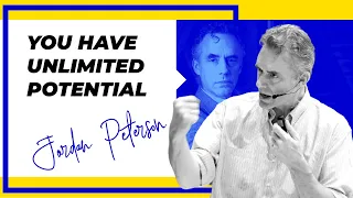 YOU HAVE UNLIMITED POTENTIAL | Motivation | Jordan Peterson Motivational Speech