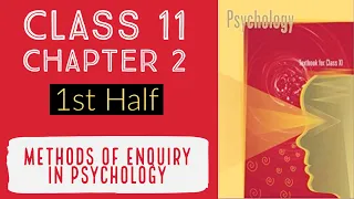 Chapter 2 | Methods of Enquiry in Psychology | Psychology Class 11 | Part 1 (of 2) |  NCERT / CBSE