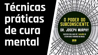 O Poder do Subconsciente - CAPÍTULO: 6 (AUDIOLIVRO)