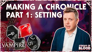 How to Plan a VtM Chronicle [Part 1: Setting] | Vampire: The Masquerade Chronicle