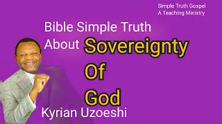 Is God Sovereignly In Control? by  Kyrian Uzoeshi