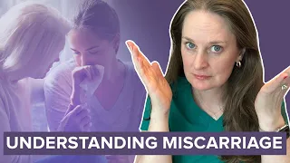 MISCARRIAGE: Causes, Signs And Symptoms Diagnosis And Treatment | Dr Lora Shahine