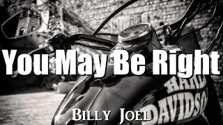 You May Be Right - Billy Joel（日本語歌詞付き）
