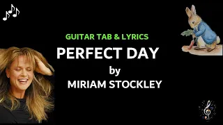 Perfect Day by Miriam Stockley   ~CAPO 5th fret~ Guitar Tablature and Lyrics (from Peter Rabbit)