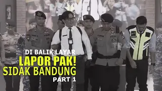 DI BALIK LAYAR LAPOR PAK! SIDAK BANDUNG | IKUT SYUTING (08/08/22) Part 1