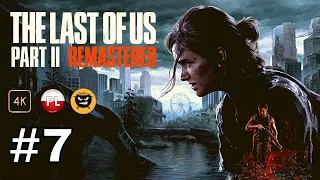 The Last of Us Part 2 REMASTERED PL 🔥 odc. 7 🦋 Sąd + Barkos