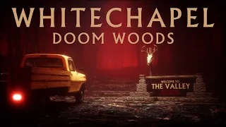 Whitechapel - Doom Woods (OFFICIAL VIDEO)