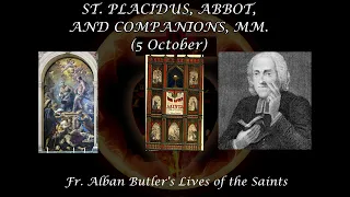 St. Placidus, Abbot and Companions, Martyrs (5 October): Butler's Lives of the Saints