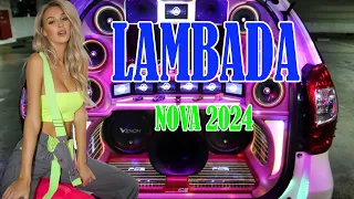 LAMBADA NOVA DEZEMBRO 2024 SUA ÚLTIMA MÚSICA (MELHOR DO LAMBADÃO 2024) LAMBADA PAREDÃO 2024