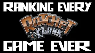 Ranking ALL of the Ratchet & Clank Games