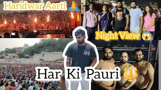 Har Ki Pauri Haridwar🙏 Night View😱 || Haridwar Aarti🙏|| Part - 2 || Jk Vlogs