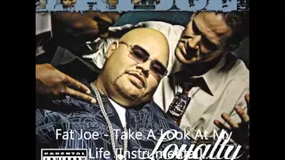 Fat Joe - Take A Look At My Life [Instrumental]