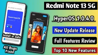 Redmi Note 13 5G HyperOS 1.0.4.0 New Update Released/Full Features Review/Top 10 New Features