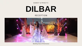 Dilbar || Sumeet & Princy's Wedding Dance Performance || Reception