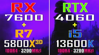 RTX 4060 + INTEL i5 13600K vs RX 7600 + RYZEN 7 5800X3D || PC GAMES TEST ||