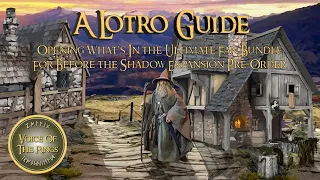 Opening What's In the Ultimate Fan Bundle For Before the Shadow Expansion Pre-Order | A LOTRO Guide.