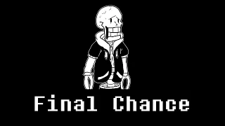 Final Chance (PHASE 4) [Disbelief Theme]