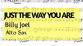 JUST THE WAY YOU ARE b joel Alto Sax Sheet Music Backing Track Play Along Partitura