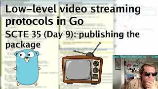 Low-level video streaming protocols in Go: SCTE 35 (Day 9) - Publishing the package
