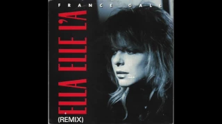 France Gall - Ella, Elle L'a (Remix Single Edit) 1988