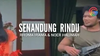 SENANDUNG RINDU - RHOMA IRAMA & NOER HALIMAH