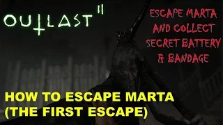How to escape from Marta (First escape)  - collect secret battery after the escape (Outlast 2)