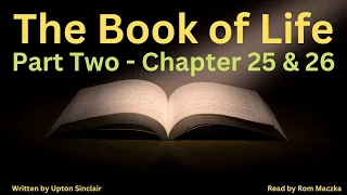 The Book of Life - Part Two - Chapter 25 & 26