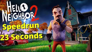 Hello Neighbor 2 Speedrun 23 Seconds (Alpha 1)