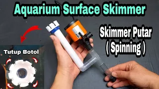 How to make aquarium surface skimmer at home | Spinning surface skimmer DIY | Skimmer aquarium DIY