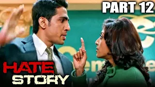 Hate Story (2012) Part - 12 l Bollywood Full Hindi Movie | Paoli Dam,Nikhil Dwivedi, Gulshan Devaiya