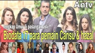 Biodata semua para pemain serial turki cansu dan hazal ANTV lengkap