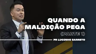 Quando a maldição pega | Parte 1 | 03 | Pr Lucinho