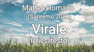 Matteo Romano - Virale (Sanremo 2022) (lyrics/testo)