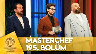 MasterChef Türkiye All Star 195. Bölüm @MasterChefTurkiye