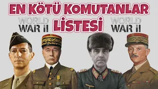 EN KÖTÜ KOMUTANLAR LİSTESİ I TEK PART BELGESEL 2. dünya savaşı tarihi