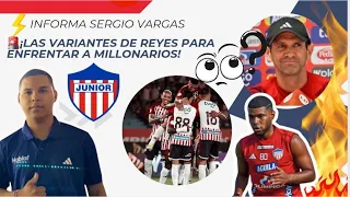 🚨EN VIVO: SORPRESAS DE  REYES PARA EL JUEGO JUNIOR VS MILLONARIOS