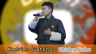 Kadrien Gatshor l Thinley Norbu l DoRiMePha l Tribute song l