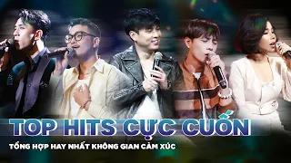 Top HITS những ca khúc CỰC CUỐN REPLAY TRĂM LẦN, cứ nghe mãi thôi tại KHÔNG GIAN CẢM XÚC Mùa 2