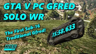 The First Sub-16 Traditional Gfred! - GTA V PC Gfred Solo WR | 15:58.633