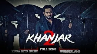 Khanjhar 2 (full song) | Masha ali ,G guri | aman barwa | latest punjabi song 2019