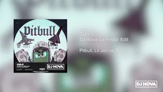 Culo (DJ Hova 'La Fiesta' Edit) - Pitbull, Lil Jon vs. Pickle