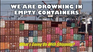 We Are Drowning in Empty Containers - Ports of Los Angeles & Long Beach and How Lego Has The Answer