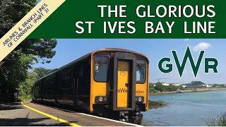 The St Ives Bay Line - Is this the Best GWR Branch Line in Cornwall?