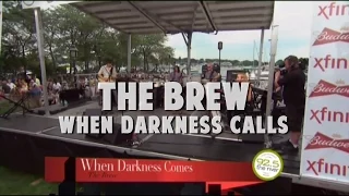 The Brew perform "When Darkness Comes"