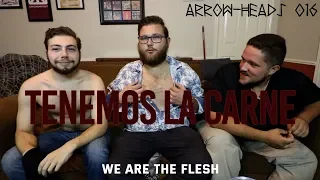 Arrow-Heads: WE ARE THE FLESH