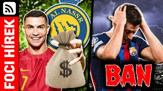 Ronaldo ELFOGADTA az Al-Nassr ajánlatát?? LaLiga: NINCS kegyelem Lewandowskinak!