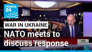 NATO meets to discuss response to Russia's invasion of Ukraine • FRANCE 24 English