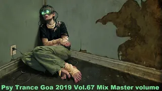 Psy Trance Goa 2019 Vol 67 Mix Master volume
